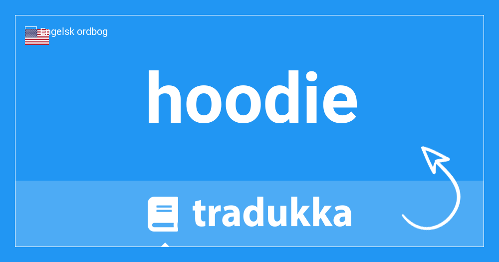 Hvad hedder hoodie på Tysk? Hoodie | Tradukka