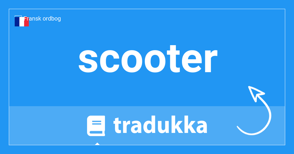 Net Reklame frynser Hvad hedder scooter på Engelsk? Scooter | Tradukka