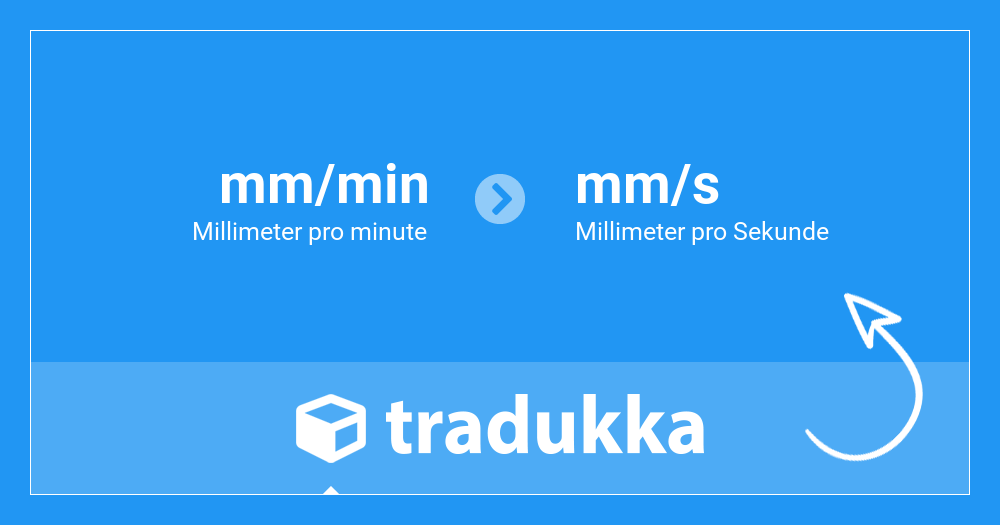 Millimeter pro minute (mm/min) in Millimeter pro Sekunde (mm/s) umrechnen |  Tradukka