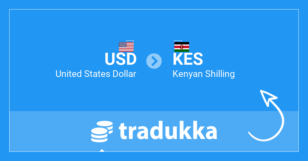 Convert United States Dollar (USD) to Kenyan Shilling (KES) | Tradukka