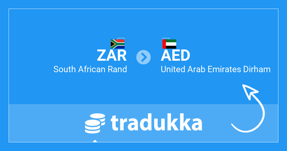 Convert South African Rand (ZAR) to United Arab Emirates Dirham (AED) |  Tradukka