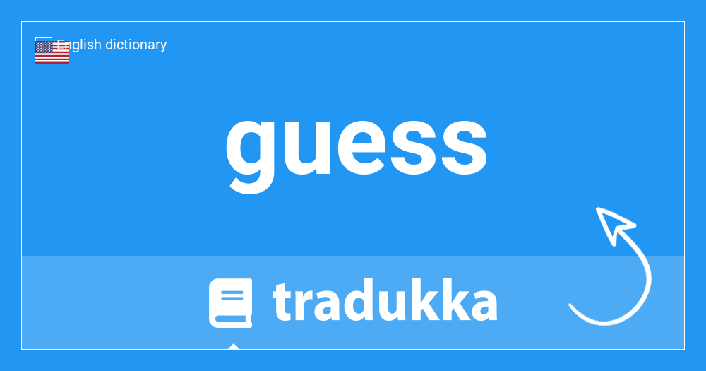 What is guess in Russian? Угадай | Tradukka