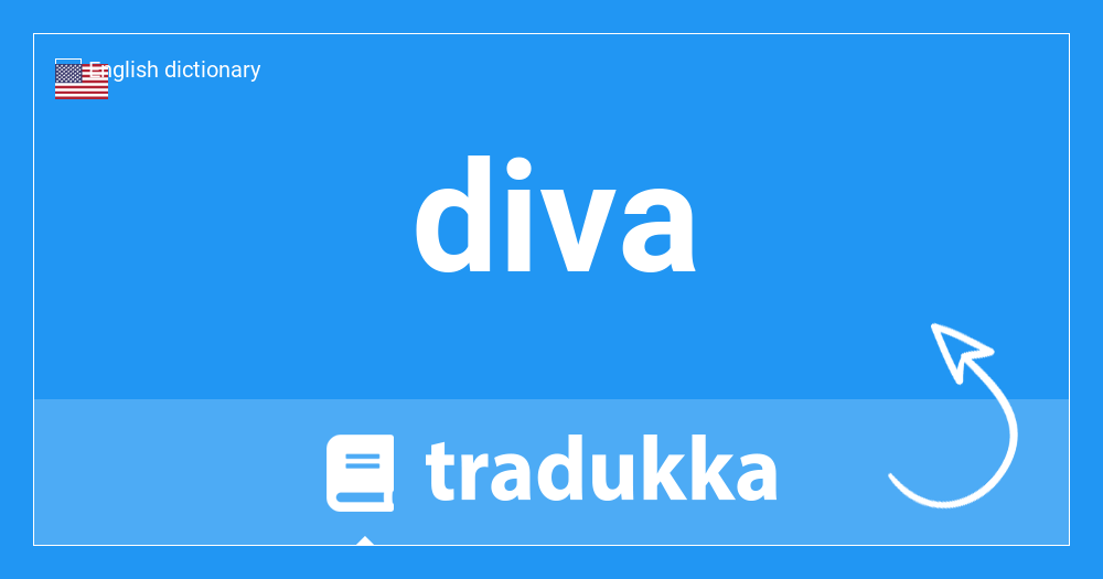 is diva in French? Diva | Tradukka