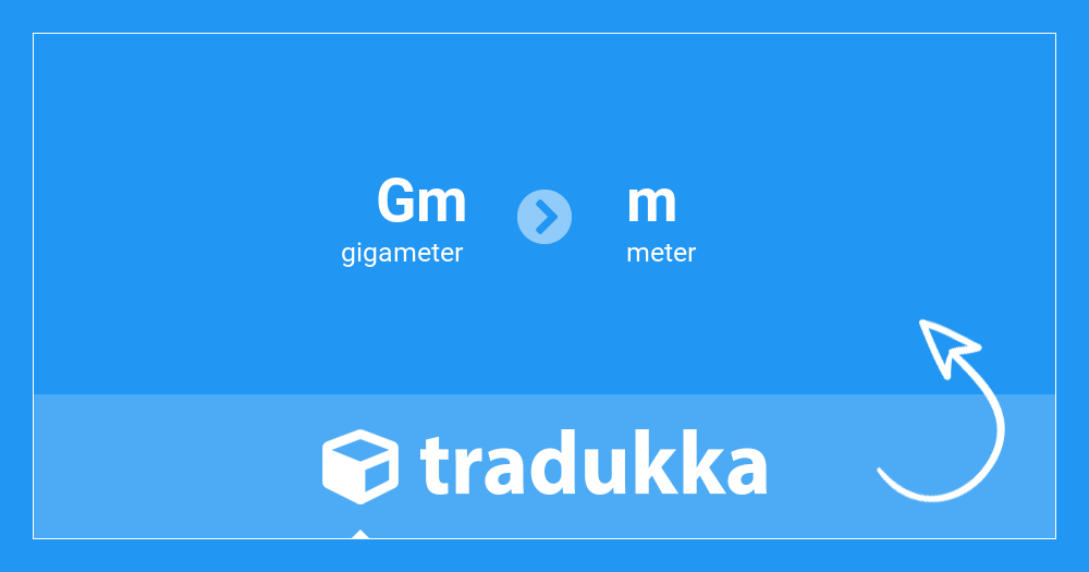 Convert gigameter (Gm) to meter (m) | Tradukka