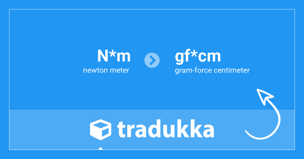 Convert newton meter (N*m) to gram-force centimeter (gf*cm) | Tradukka