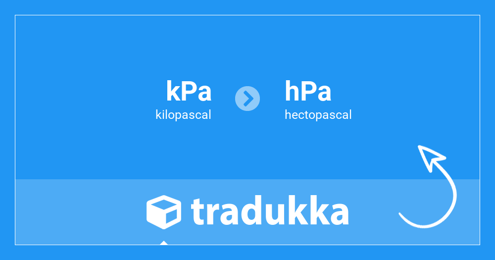 Convert kilopascal (kPa) to hectopascal (hPa) | Tradukka