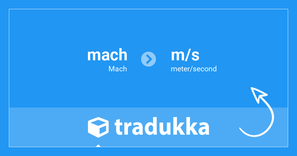Convert Mach (mach) to meter/second (m/s) | Tradukka
