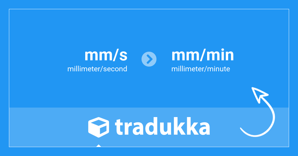 Convert millimeter/second (mm/s) to millimeter/minute (mm/min) | Tradukka