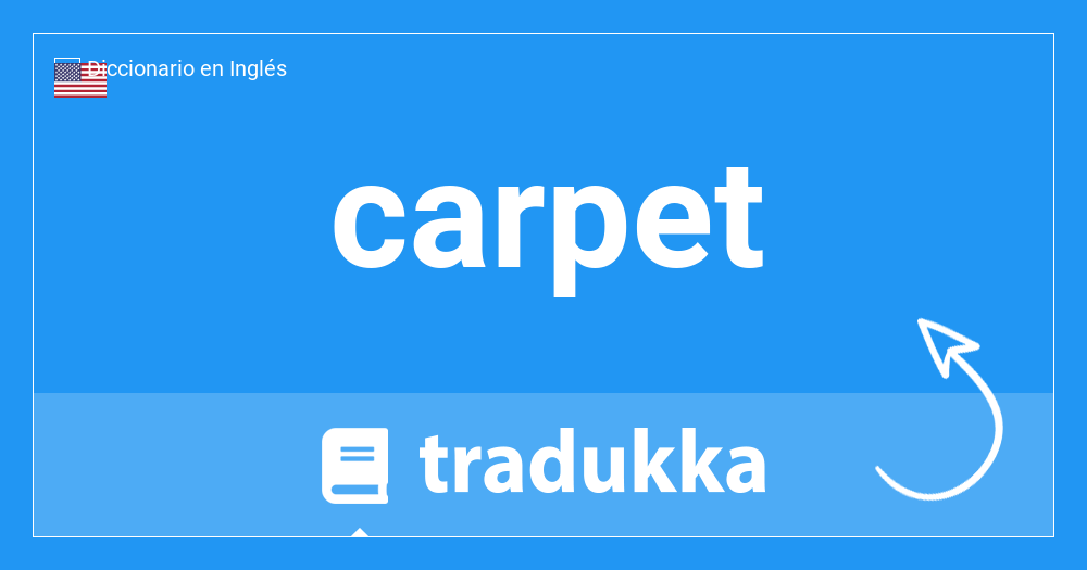 Qué es carpet? | Tradukka