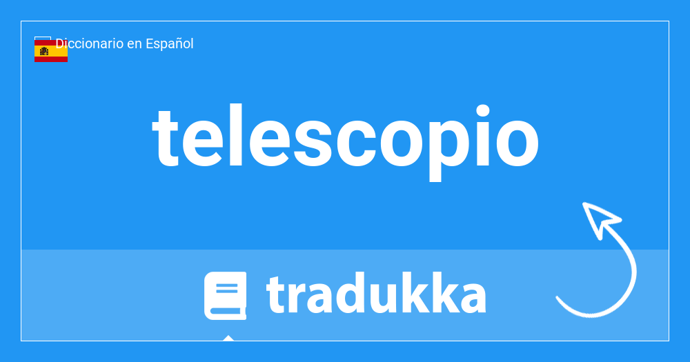 Qué es telescopio en Catalán? Telescopi | Tradukka