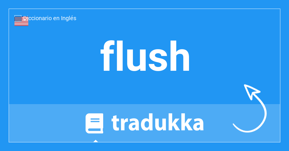 Qué es flush?