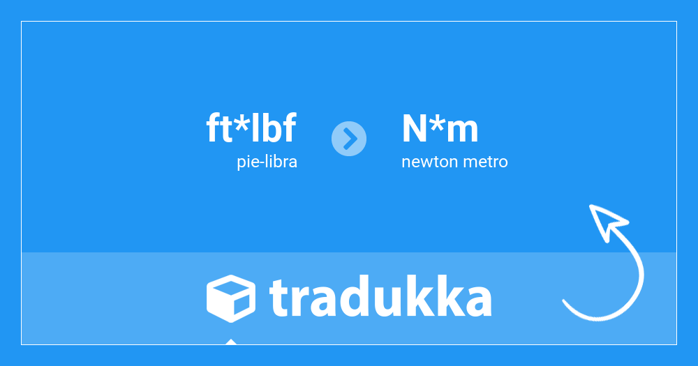 Convertir pie-libra (ft*lbf) a newton metro (N*m) | Tradukka