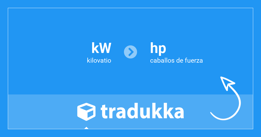 Convertir kilovatio (kW) a caballos de fuerza (hp) | Tradukka
