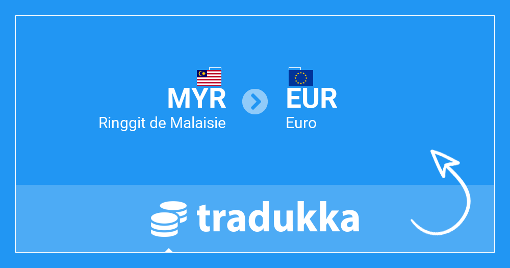 Convertir Ringgit de Malaisie (MYR) en Euro (EUR) | Tradukka