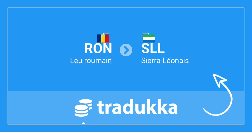 Convertir Leu roumain (RON) en Sierra-Léonais (SLL) | Tradukka