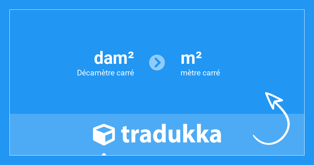 Convertir Décamètre carré (dam²) en mètre carré (m²) | Tradukka