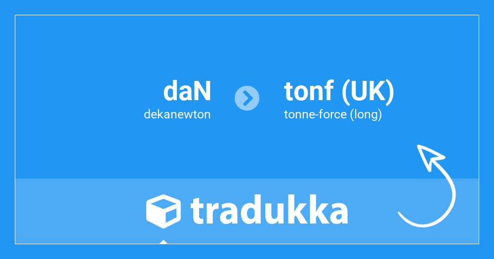 Convertir dekanewton (daN) en tonne-force (long) (tonf (UK)) | Tradukka