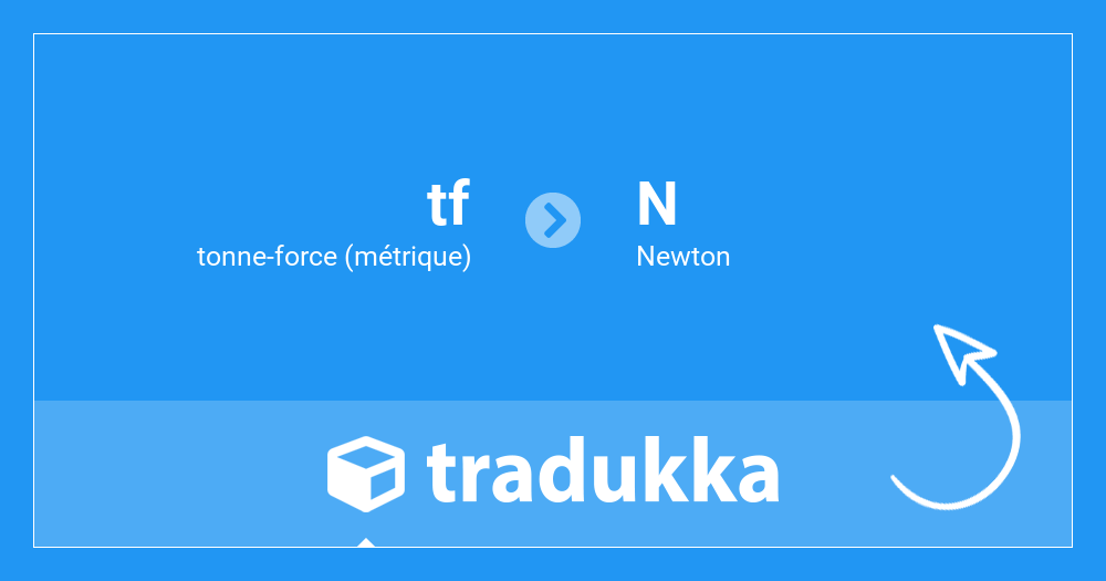 Convertir tonne-force (métrique) (tf) en Newton (N) | Tradukka