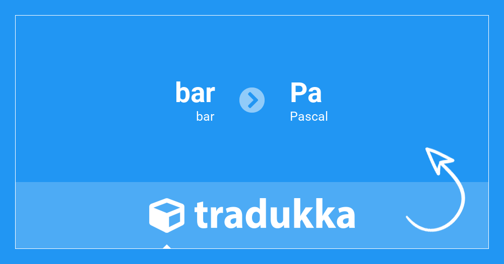 Convertir bar (bar) en Pascal (Pa) | Tradukka