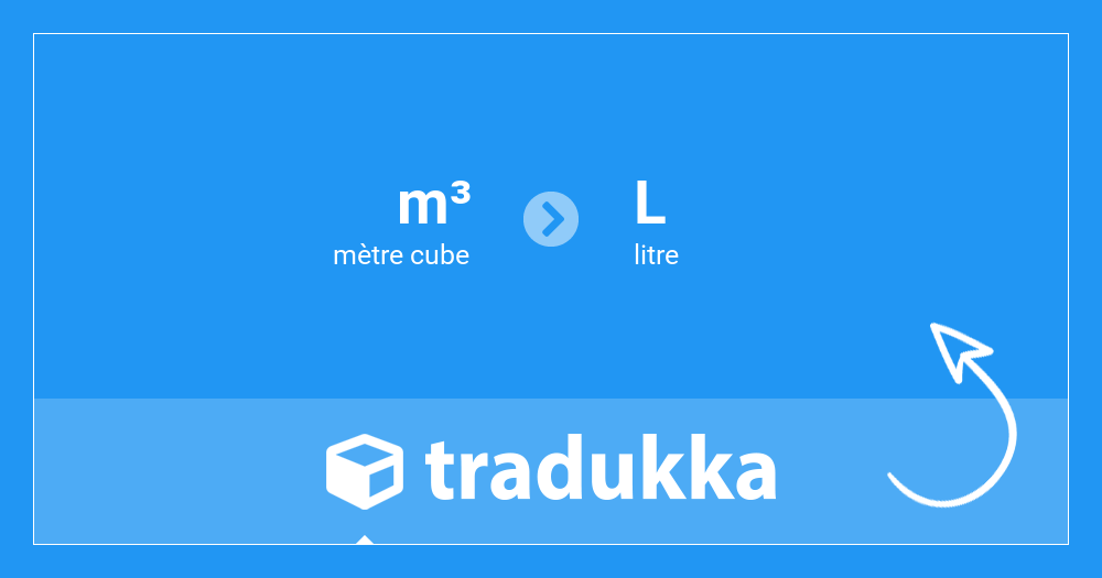 Convertir mètre cube (m³) en litre (L) | Tradukka