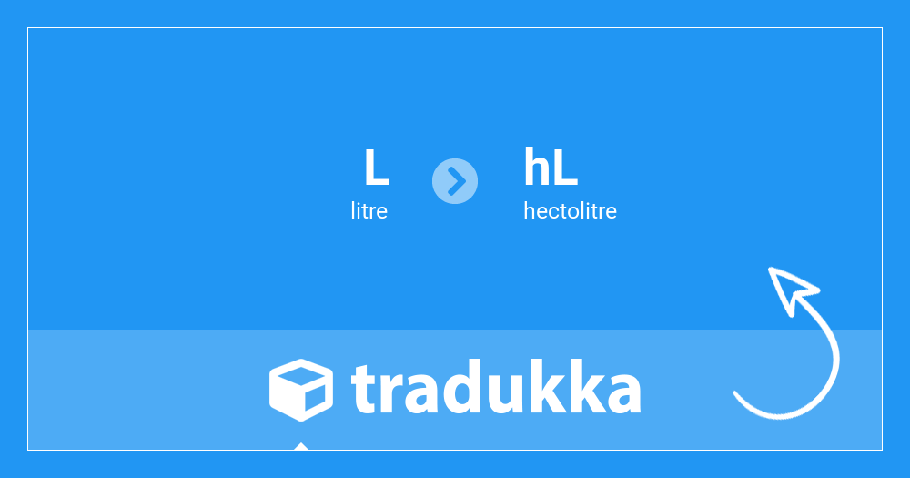 Convertir litre (L) en hectolitre (hL) | Tradukka