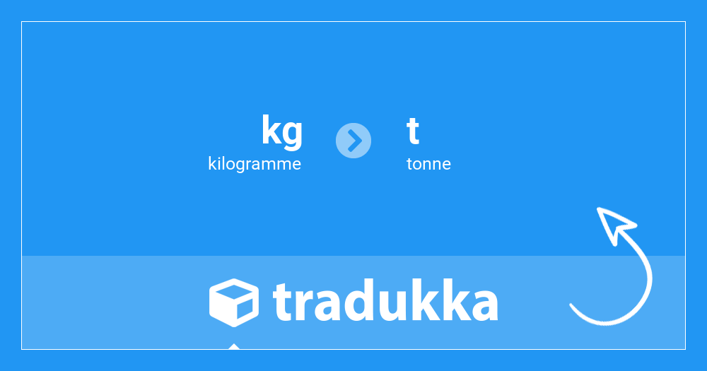 Convertir kilogramme (kg) en tonne (t) | Tradukka