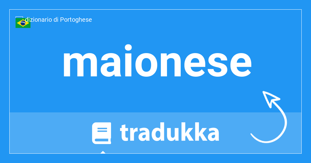 Come si dice maionese in Inglese? mayonnaise | Tradukka