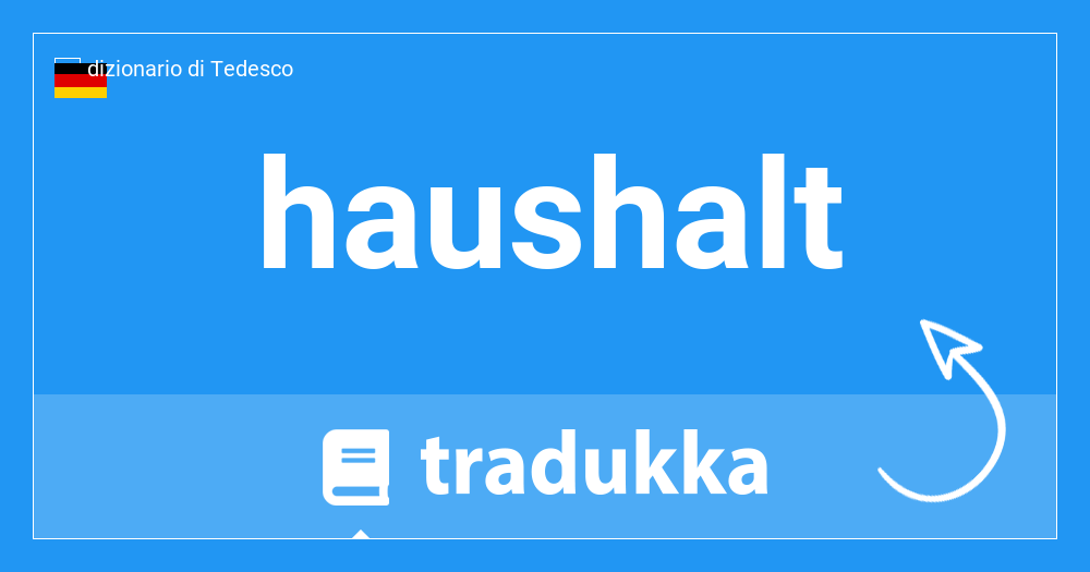 Come si dice haushalt in Italiano? per la casa | Tradukka