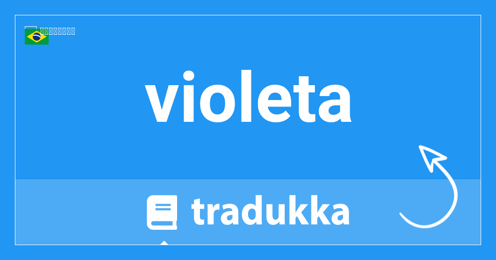 Violetaはスペイン語で何ですか Violeta Tradukka