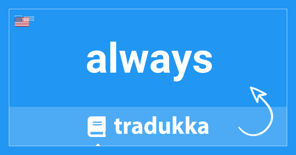 Alwaysはインドネシア語で何ですか Selalu Tradukka