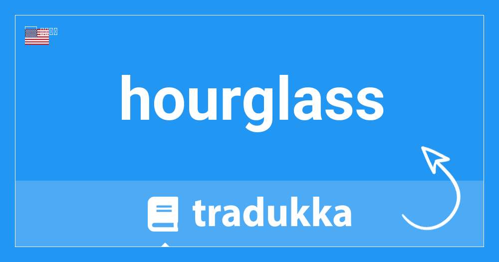 Hourglassはイタリア語で何ですか Corpo A Clessidra Tradukka