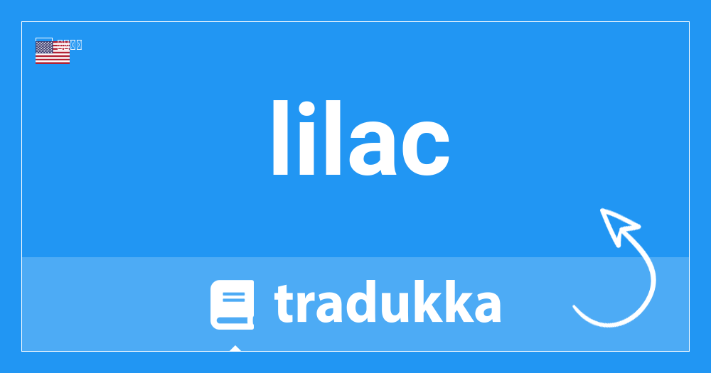 Lilacはオランダ語で何ですか Lila Tradukka