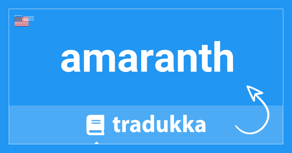 Amaranthはオランダ語で何ですか Amarant