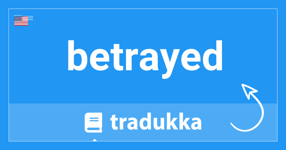 Betrayedはロシア語で何ですか Predannyj Tradukka