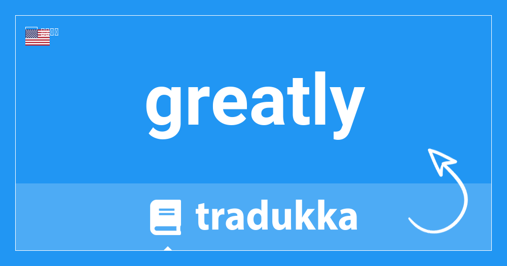 Greatlyはロシア語で何ですか Znachitelno Tradukka