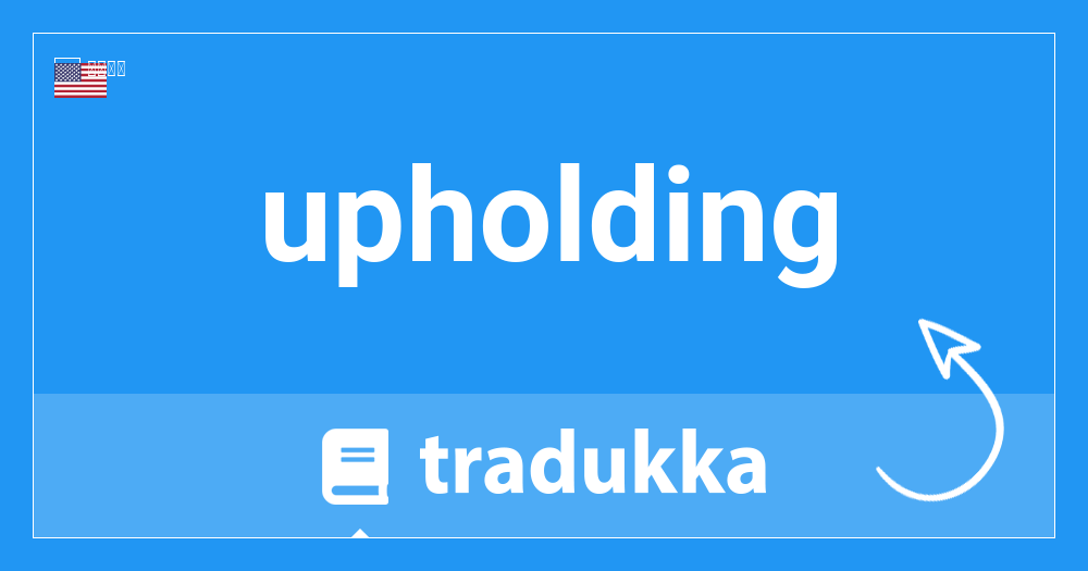 Upholdingとは何ですか Tradukka