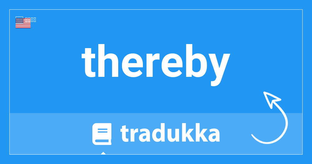 Therebyとは何ですか Tradukka