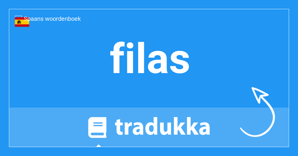 What is filas? | Tradukka