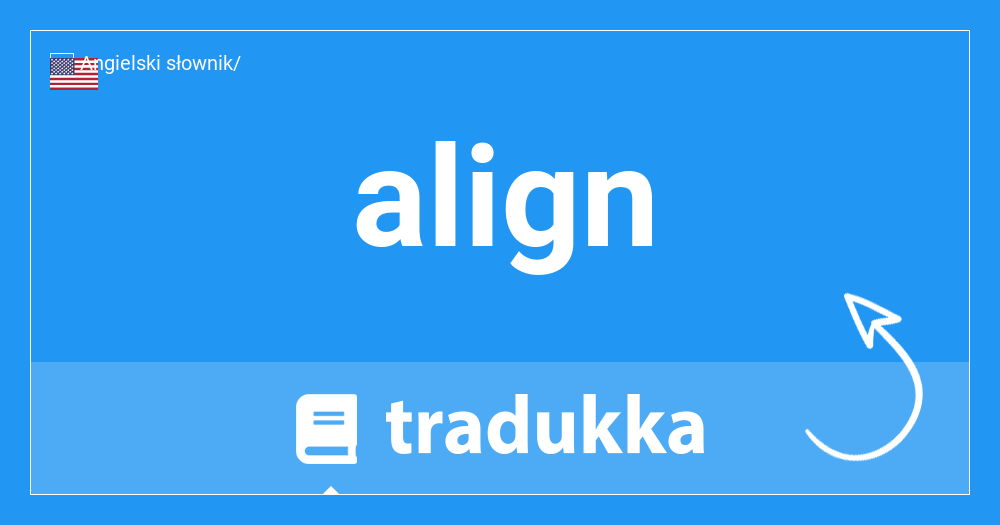 Co jest align w Włoski? allineare | Tradukka
