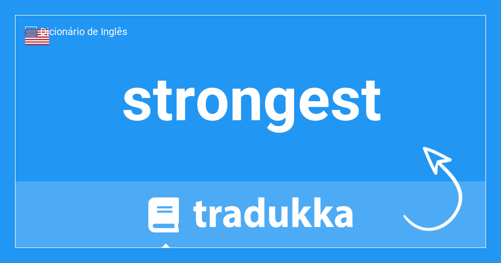 O que é strongest?