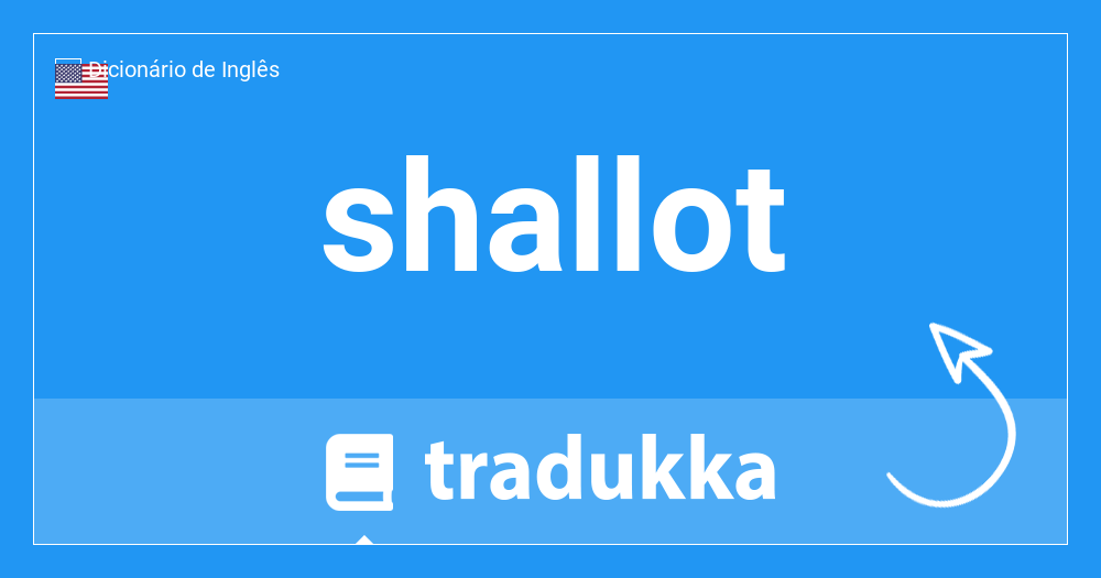 O que é shallot?