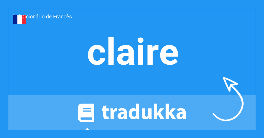 O que é claire em Espanhol? Claire