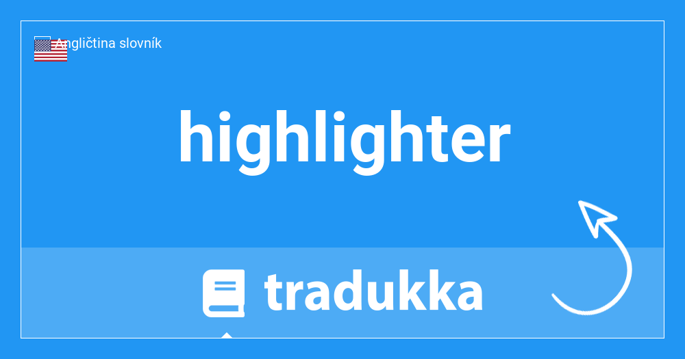 Čo je highlighter? | Tradukka