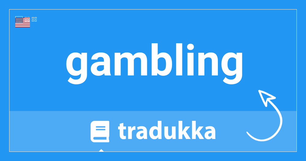Gambling 意思